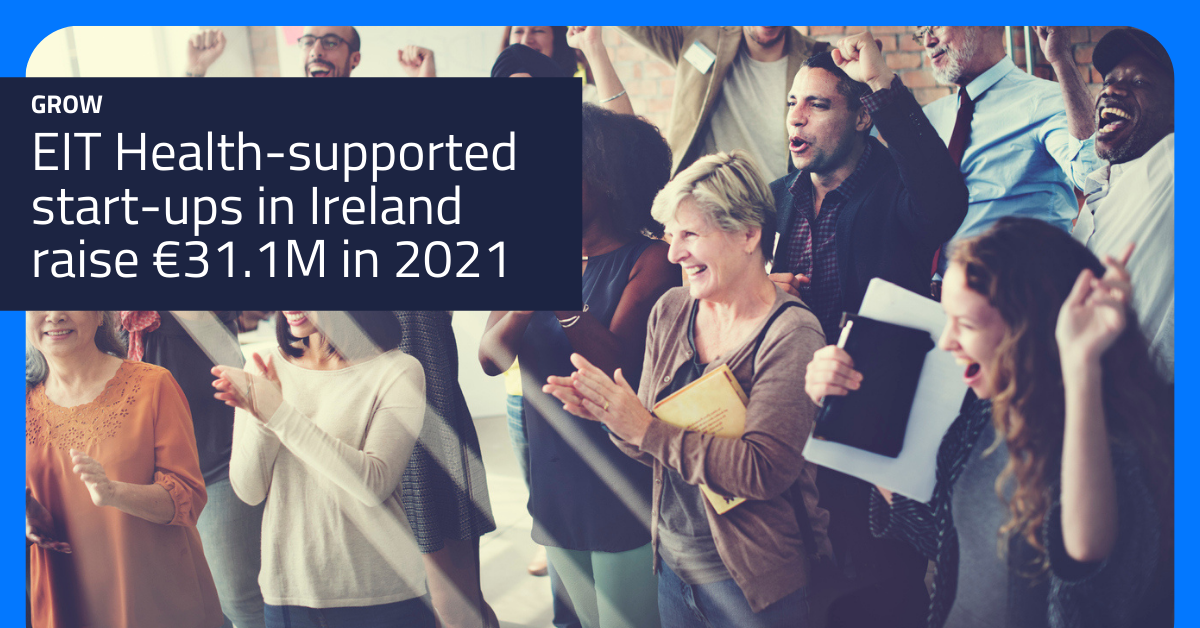 EIT Health-supported start-ups in Ireland raise €31.1M in 2021