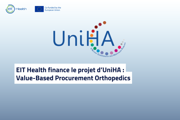 EIT Health finance le projet VBP.O d’UniHA : une révolution des achats basés sur la valeur en orthopédie
